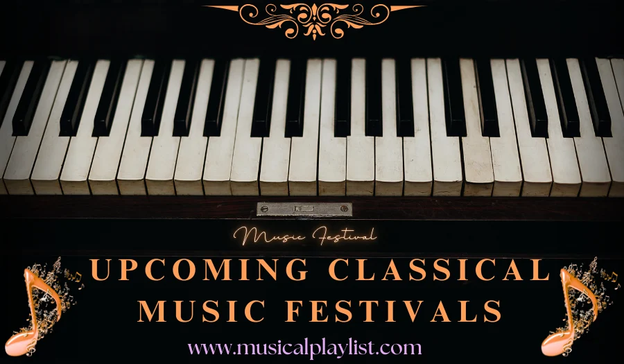 Upcoming Classical Music Festivals