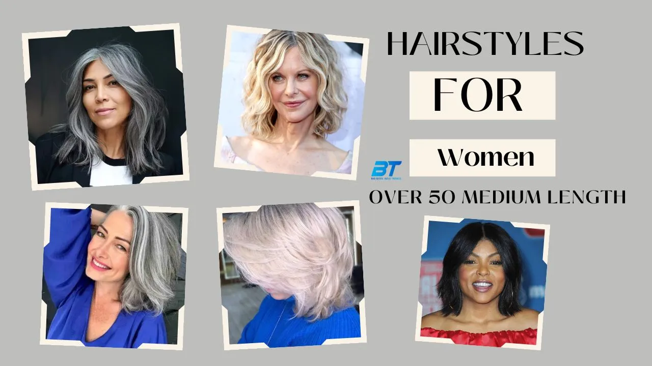 Hairstyles For Women Over 50 Medium Length