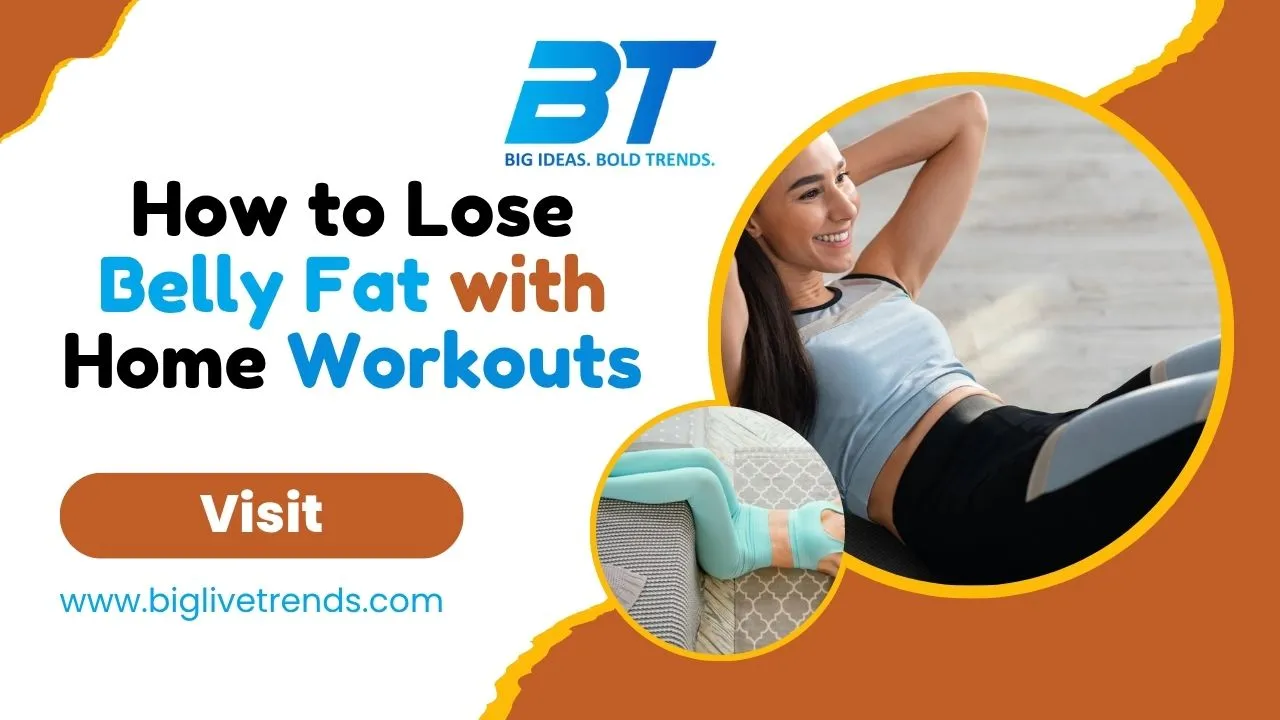 How to Lose Belly Fat with Home Workouts