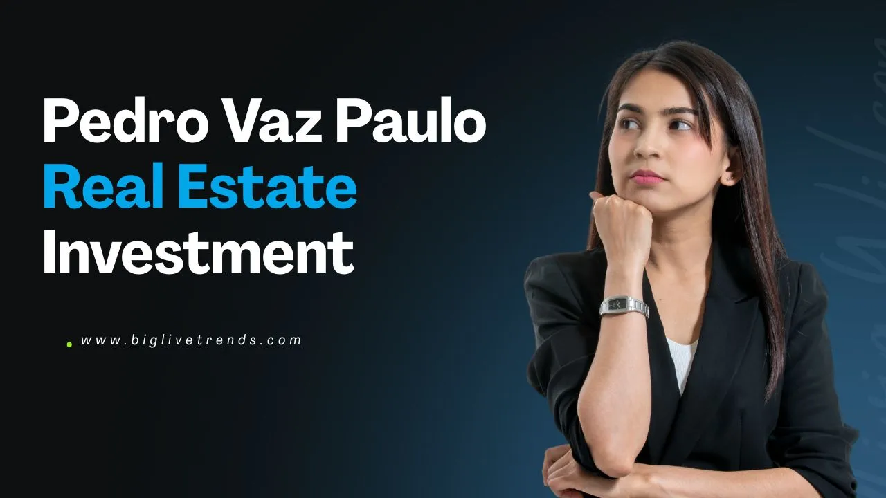 Pedro Vaz Paulo Real Estate Investment