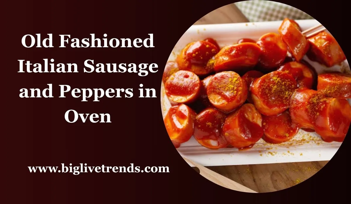 Old Fashioned Italian Sausage and Peppers in Oven