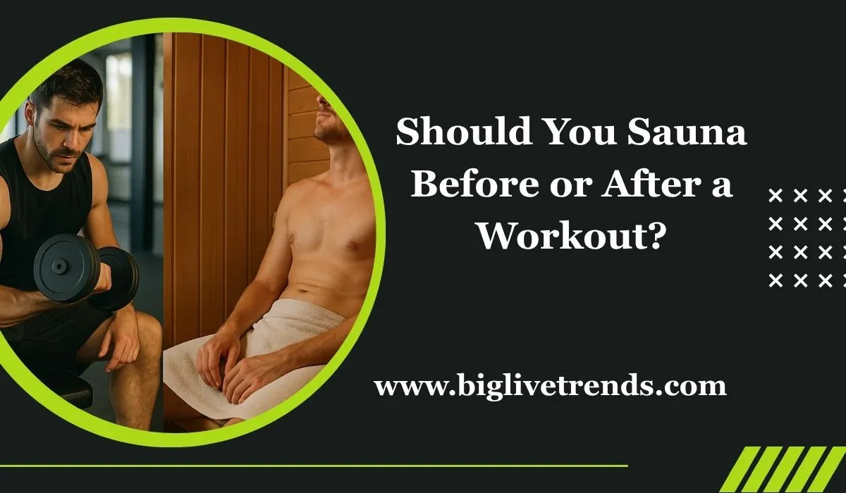 Should You Sauna Before or After a Workout?