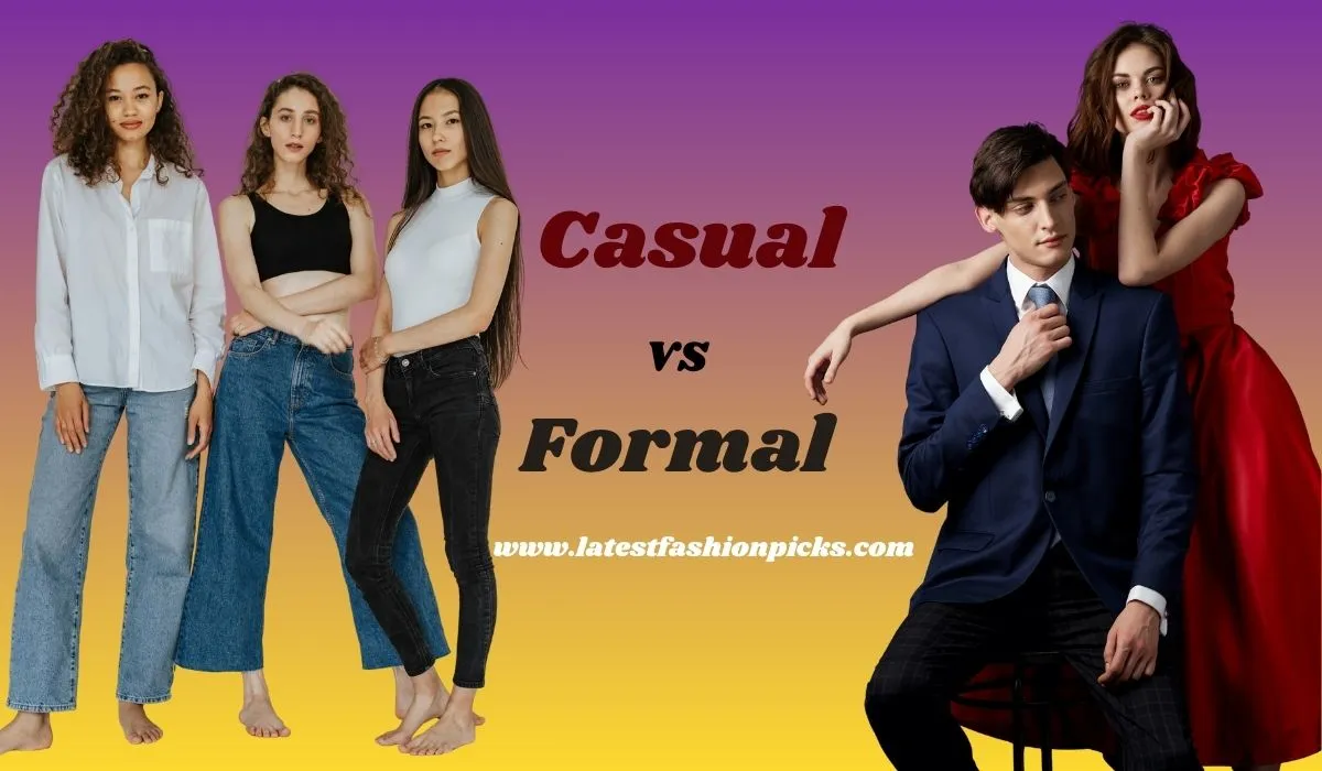 What Is Casual Wear And Formal Wear What Is Casual Wear And Formal Wear