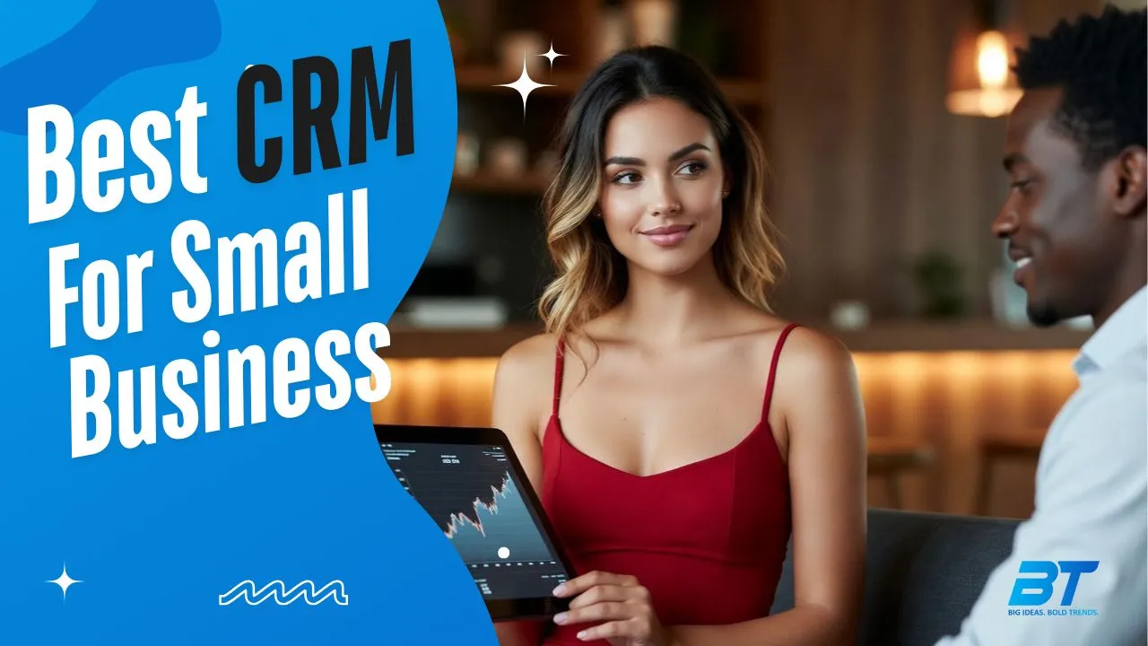 Best CRM for Small Business: Top Affordable & Free Tools for 2025