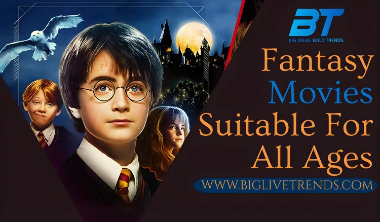 Fantasy Movies Suitable For All Ages: Complete Family Guide