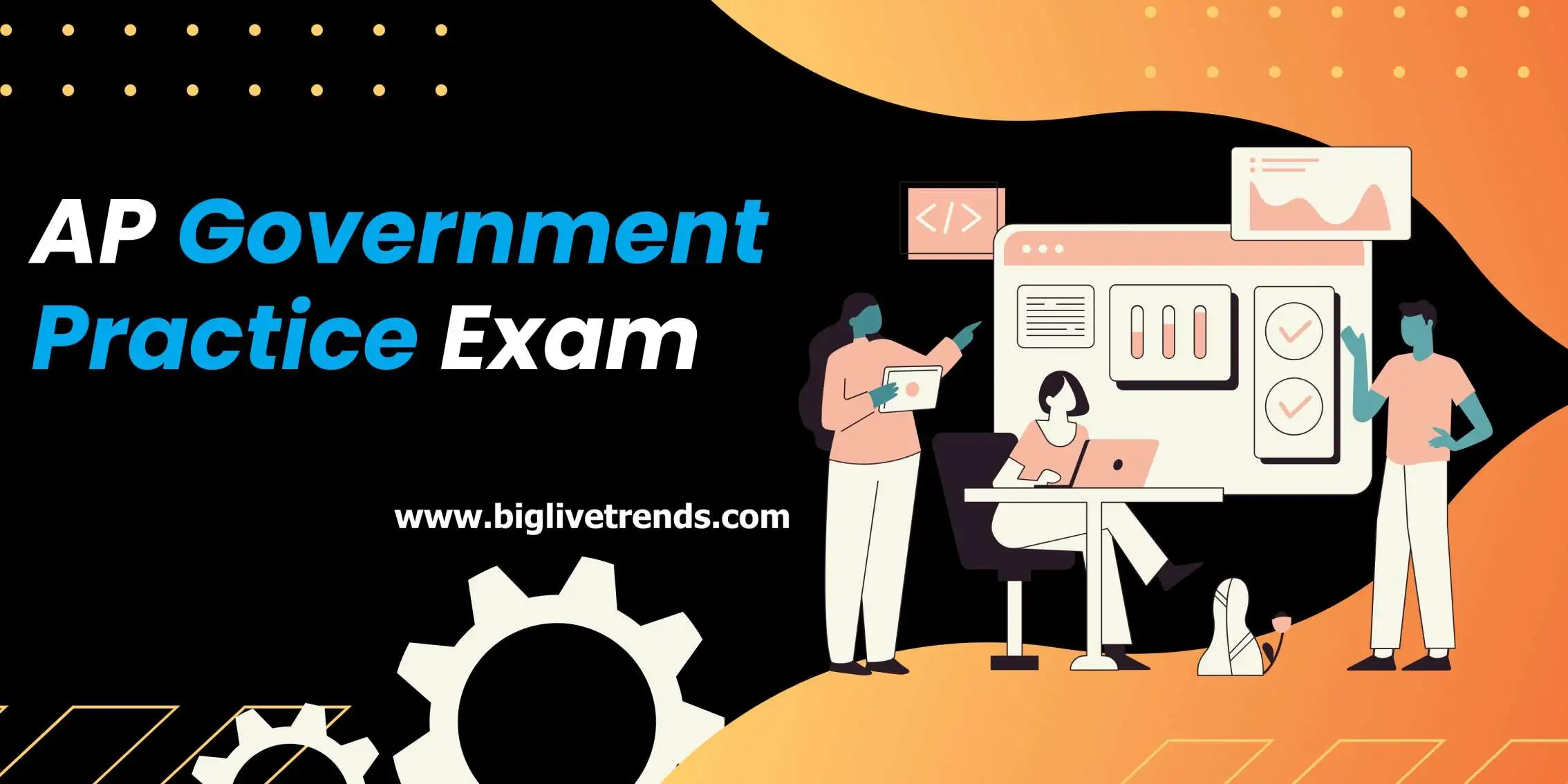 How Long Is The AP Government And Politics Exam