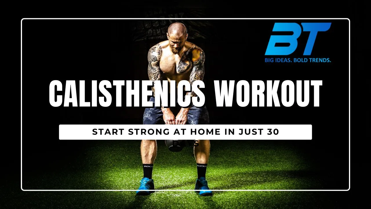 30 Day Calisthenics Workout Plan For Beginners At Home